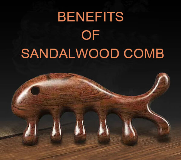 benefits of sandalwood comb