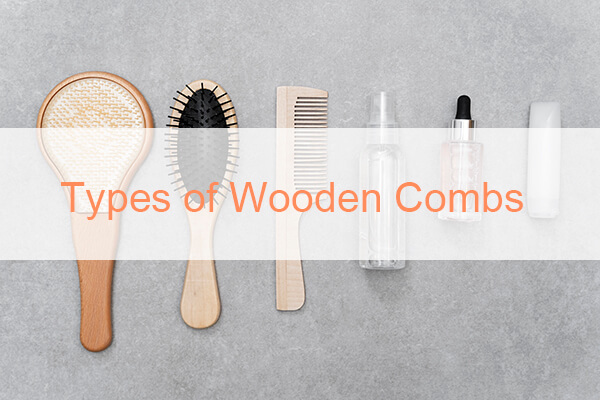 types of wooden comb