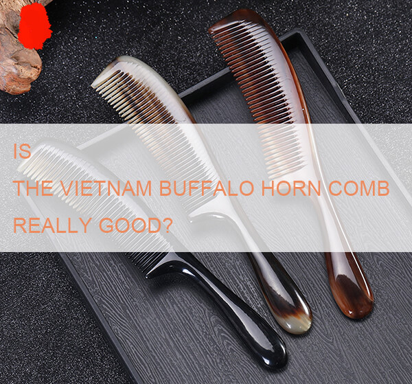 Vietnam buffalo horn comb