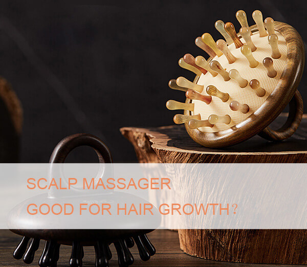 scalp massager good for hair growth